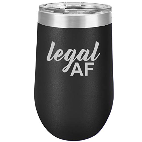 16 oz Double Wall Vacuum Insulated Stainless Steel Stemless Wine Tumbler Glass Coffee Travel Mug With Lid Legal AF 21st Birthday (Black)