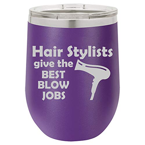 12 oz Double Wall Vacuum Insulated Stainless Steel Stemless Wine Tumbler Glass Coffee Travel Mug With Lid Hair Stylists Give The Best Blow Jobs Funny Hairdresser (Purple)