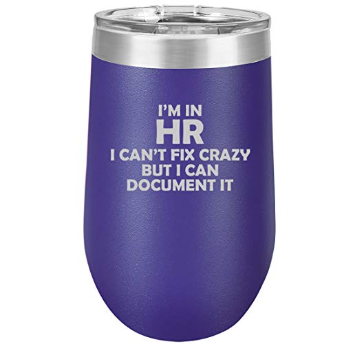 16 oz Double Wall Vacuum Insulated Stainless Steel Stemless Wine Tumbler Glass Coffee Travel Mug With Lid I'm In HR I Can't Fix Crazy Funny Human Resources (Purple)