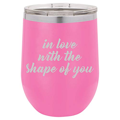 12 oz Double Wall Vacuum Insulated Stainless Steel Stemless Wine Tumbler Glass Coffee Travel Mug With Lid In Love With The Shape Of You (Hot-Pink)