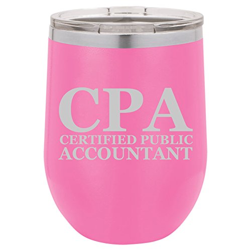 12 oz Double Wall Vacuum Insulated Stainless Steel Stemless Wine Tumbler Glass Coffee Travel Mug With Lid CPA Certified Public Accountant (Hot-Pink)