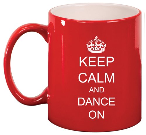 Keep Calm and Dance On Crown Ceramic Coffee Tea Mug Cup Red