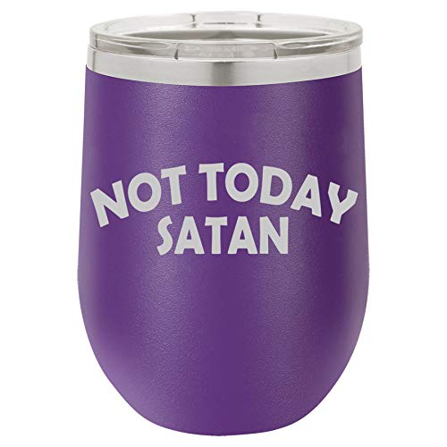 12 oz Double Wall Vacuum Insulated Stainless Steel Stemless Wine Tumbler Glass Coffee Travel Mug With Lid Not Today Satan (Purple)