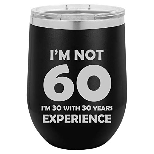 12 oz Double Wall Vacuum Insulated Stainless Steel Stemless Wine Tumbler Glass Coffee Travel Mug With Lid I'm Not 60 Funny 60th Birthday (Black)