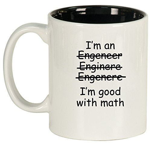Ceramic Coffee Tea Mug Cup I'm An Engineer I'm Good With Math (White)
