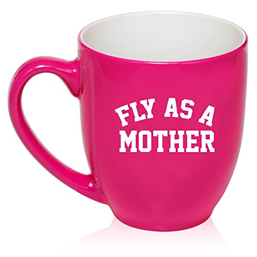 16 oz Large Bistro Mug Ceramic Coffee Tea Glass Cup Fly As A Mother Mom (Hot Pink)