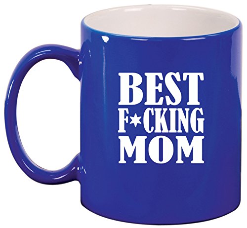 Ceramic Coffee Tea Mug Cup Best F ing Mom Mother (Blue)