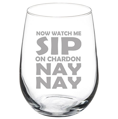 17 oz Stemless Wine Glass Funny Now watch me sip on Chardonnay,MIP