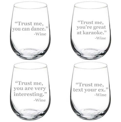 Set of 4 Wine Glass Goblet Funny Trust Me Collection (17 oz Stemless)