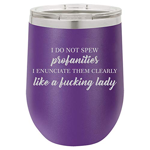 12 oz Double Wall Vacuum Insulated Stainless Steel Stemless Wine Tumbler Glass Coffee Travel Mug With Lid I Do Not Spew Profanities Funny Woman (Purple)