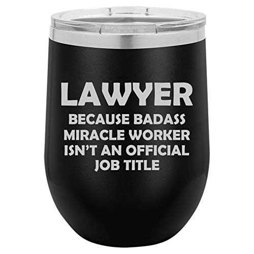 12 oz Double Wall Vacuum Insulated Stainless Steel Stemless Wine Tumbler Glass Coffee Travel Mug With Lid Lawyer Miracle Worker Job Title Funny (Black)