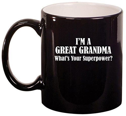 Ceramic Coffee Tea Mug Cup Great Grandma Superpower (Black)