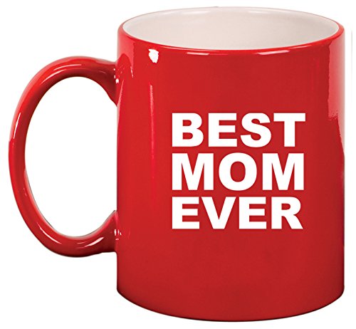Ceramic Coffee Tea Mug Best Mom Ever (Red)