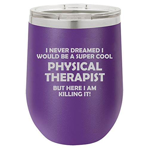 12 oz Double Wall Vacuum Insulated Stainless Steel Stemless Wine Tumbler Glass Coffee Travel Mug With Lid Physical Therapist PT Killing It Funny (Purple)