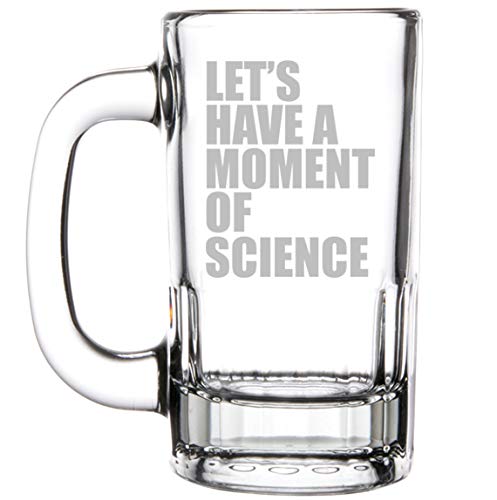 12oz Beer Mug Stein Glass Funny Geek Let's Have A Moment Of Science