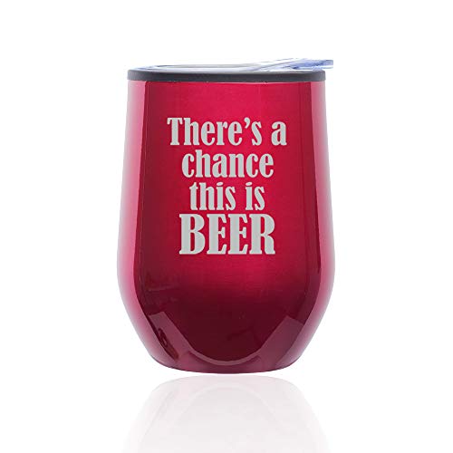 Stemless Wine Tumbler Coffee Travel Mug Glass With Lid There's A Chance This Is Beer (Fuchsia)