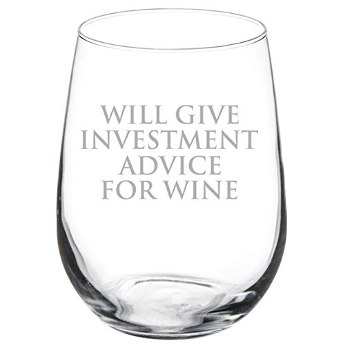 Wine Glass Goblet Will Give Investment Advice For Wine Funny Banker Broker Investment Advisor (17 oz Stemless)