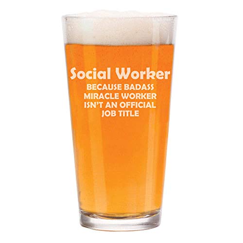 16 oz Beer Pint Glass Funny Job Title Social Worker Miracle Worker