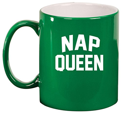 Ceramic Coffee Tea Mug Cup Nap Queen (Green)