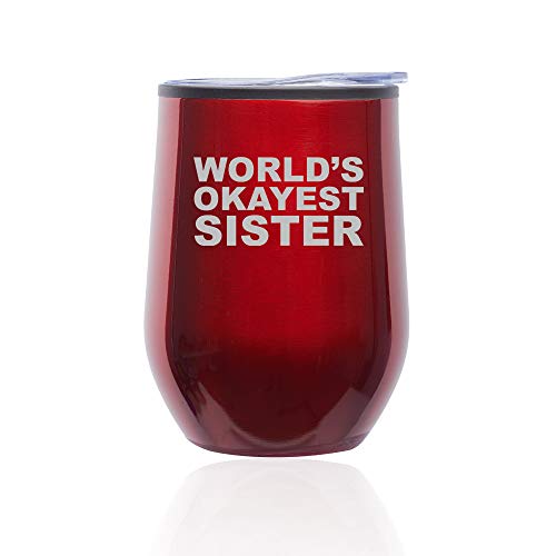 Stemless Wine Tumbler Coffee Travel Mug Glass With Lid World's Okayest Sister (Red)