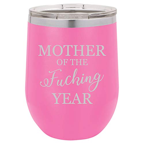 12 oz Double Wall Vacuum Insulated Stainless Steel Stemless Wine Tumbler Glass Coffee Travel Mug With Lid Mother Of The Fcking Year Funny Mom (Hot Pink)