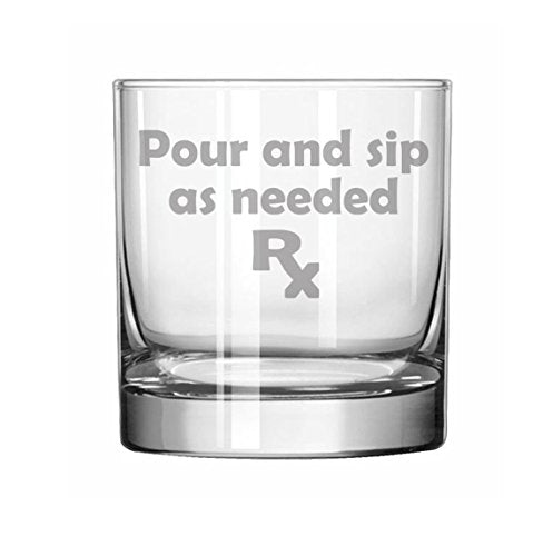 11 oz Rocks Whiskey Highball Glass Funny Prescription Nurse Pour and sip as needed,MIP