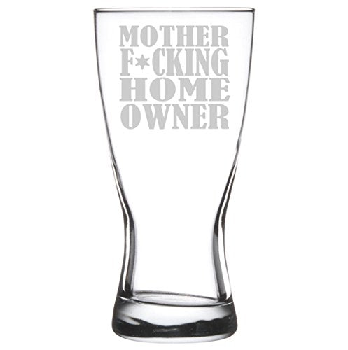 15 oz Beer Pilsner Glass Funny Housewarming Mother F ing Home Owner