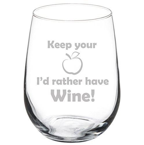 Wine Glass Goblet Funny Teacher Keep Your Apple I'd Rather Have Wine (17 oz Stemless),MIP