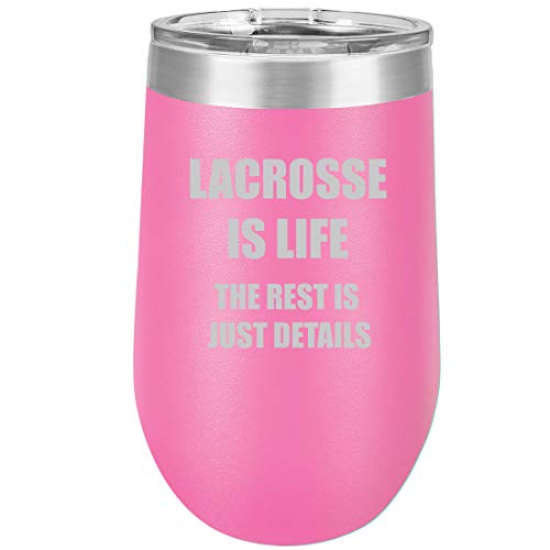 16 oz Double Wall Vacuum Insulated Stainless Steel Stemless Wine Tumbler Glass Coffee Travel Mug With Lid Lacrosse Is Life (Hot Pink)
