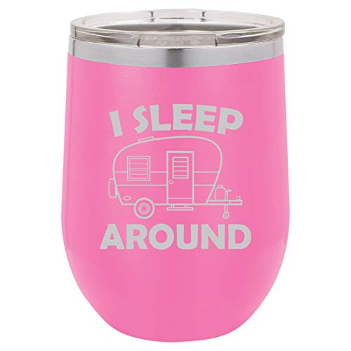 12 oz Double Wall Vacuum Insulated Stainless Steel Stemless Wine Tumbler Glass Coffee Travel Mug With Lid I Sleep Around Camper Camp Funny (Hot Pink)