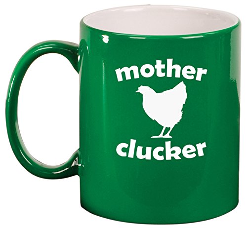Ceramic Coffee Tea Mug Cup Mother Clucker Hen Chicken Funny (Green)