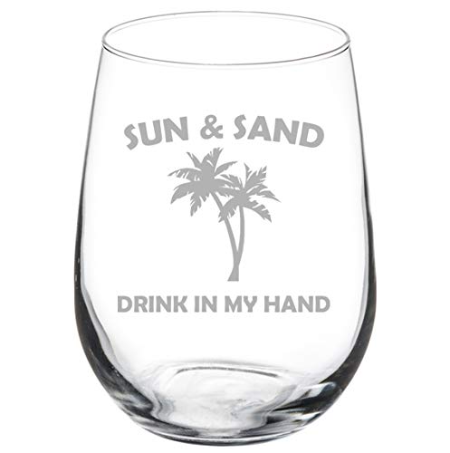 Wine Glass Goblet Sun And Sand Drink In My Hand Funny (17 oz Stemless)