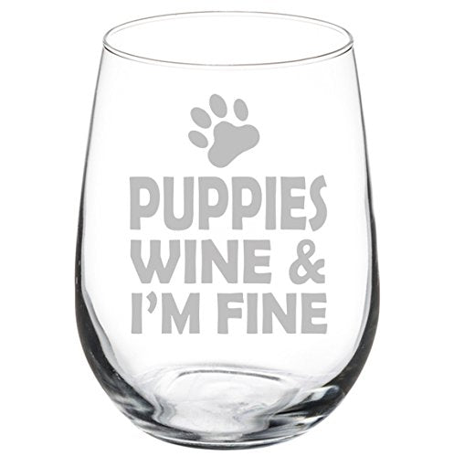 Wine Glass Goblet Puppies Wine & I'm Fine (17 oz Stemless)