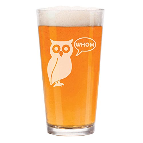 16 oz Beer Pint Glass Grammar Funny Owl Who Whom