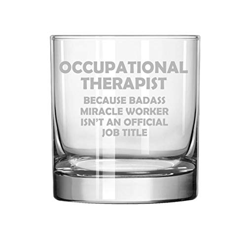 11 oz Rocks Whiskey Highball Glass Occupational Therapist Miracle Worker Job Title Funny