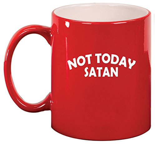 Ceramic Coffee Tea Mug Cup Not Today Satan (Red)