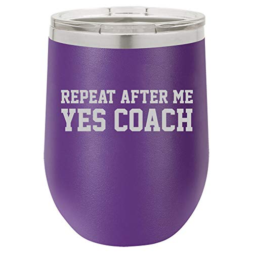 12 oz Double Wall Vacuum Insulated Stainless Steel Stemless Wine Tumbler Glass Coffee Travel Mug With Lid Repeat After Me Yes Coach Funny (Purple)