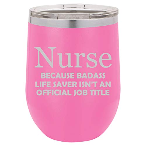 12 oz Double Wall Vacuum Insulated Stainless Steel Stemless Wine Tumbler Glass Coffee Travel Mug With Lid Nurse Job Title Funny (Hot-Pink)