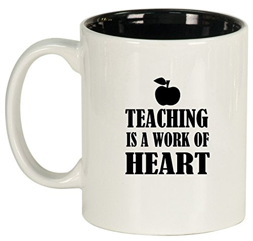 Ceramic Coffee Tea Mug Cup Teaching Is A Work Of Heart Teacher (White)