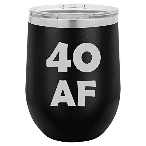 12 oz Double Wall Vacuum Insulated Stainless Steel Stemless Wine Tumbler Glass Coffee Travel Mug With Lid 40 AF 40th Birthday Funny (Black)