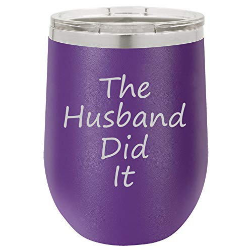 12 oz Double Wall Vacuum Insulated Stainless Steel Stemless Wine Tumbler Glass Coffee Travel Mug With Lid The Husband Did It (Purple)