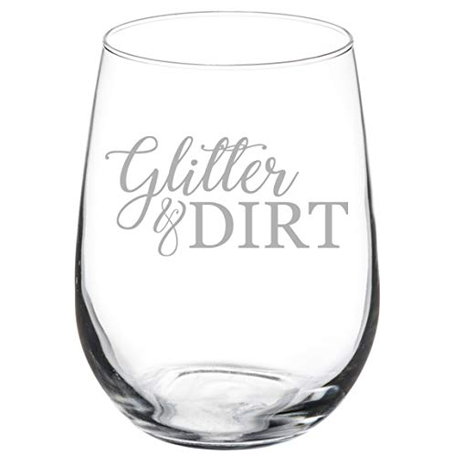 Wine Glass Goblet Glitter & Dirt Mom Mother Of Both Boy Girl (17 oz Stemless)