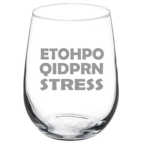 17 oz Stemless Wine Glass Funny ETOHPO QIDPRN Stress Nurse,MIP