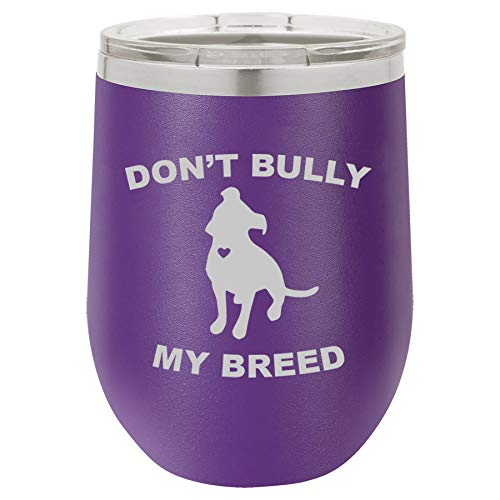 12 oz Double Wall Vacuum Insulated Stainless Steel Stemless Wine Tumbler Glass Coffee Travel Mug With Lid Don't Bully My Breed Pit Bull (Purple)