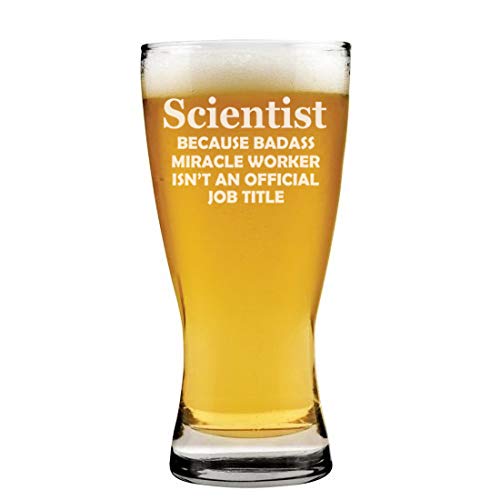 15 oz Beer Pilsner Glass Scientist Miracle Worker Job Title Funny