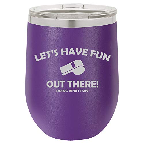 12 oz Double Wall Vacuum Insulated Stainless Steel Stemless Wine Tumbler Glass Coffee Travel Mug With Lid Let's Have Fun Out There Doing What I Say Coach Funny (Purple)