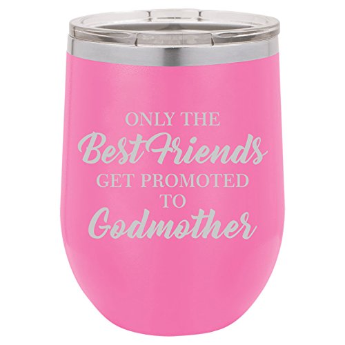 12 oz Double Wall Vacuum Insulated Stainless Steel Stemless Wine Tumbler Glass Coffee Travel Mug With Lid The Best Friends Get Promoted To Godmother (Hot-Pink)