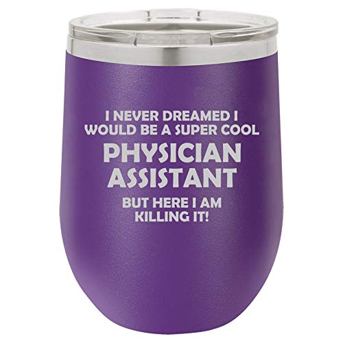 12 oz Double Wall Vacuum Insulated Stainless Steel Stemless Wine Tumbler Glass Coffee Travel Mug With Lid Physician Assistant PA Killing It Funny (Purple)