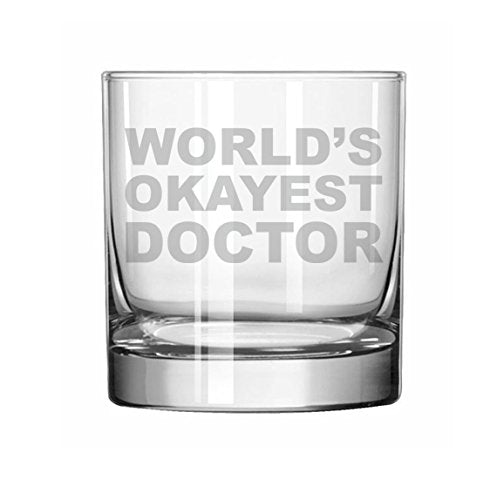 11 oz Rocks Whiskey Highball Glass Funny World's Okayest Doctor