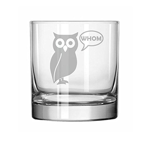 11 oz Rocks Whiskey Highball Glass Funny Grammar Teacher Owl Who Whom